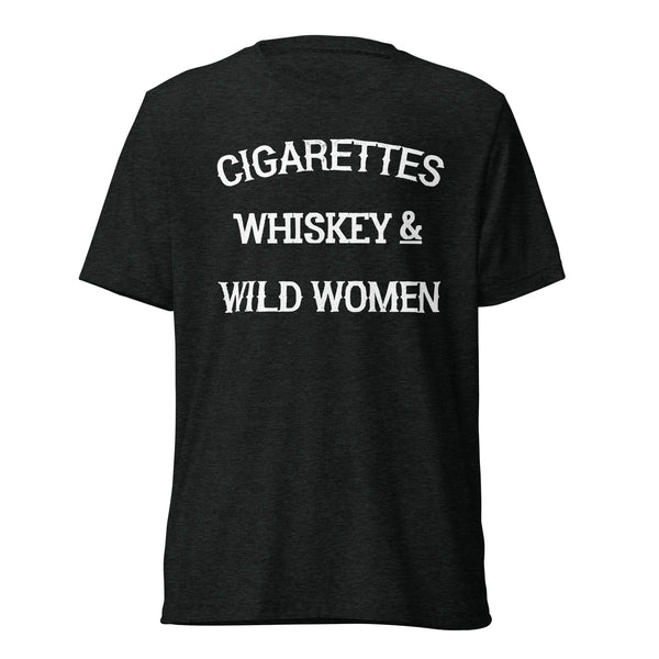 Cigarettes Whiskey & Wild Women Short sleeve t-shirt