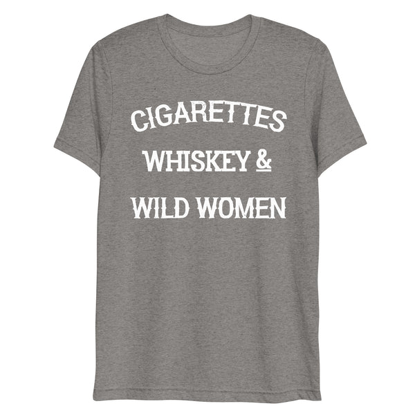 Cigarettes Whiskey & Wild Women Short sleeve t-shirt