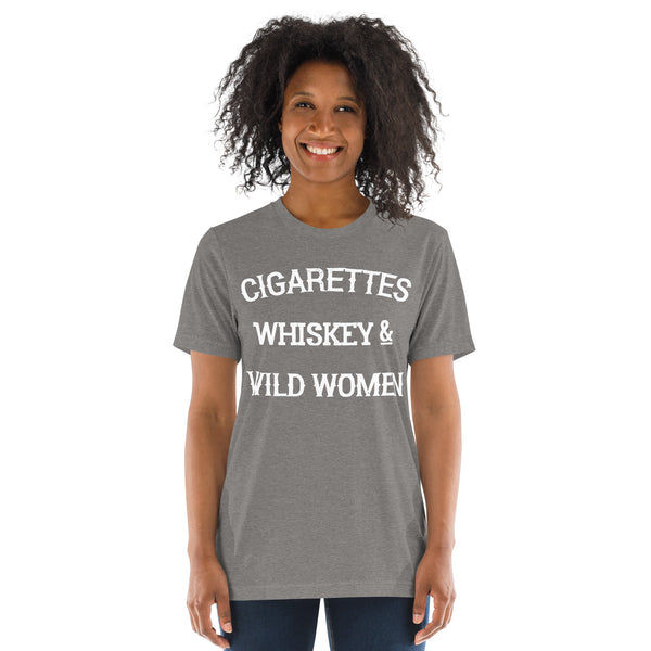 Cigarettes Whiskey & Wild Women Short sleeve t-shirt